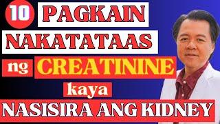 10 Pagkain Nakatataas ng Creatinine. Kaya Nasisira ang Kidney - By Doc Willie Ong