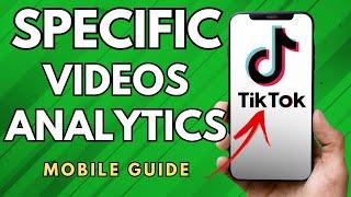 How To Find TikTok Specific Video Analytics - (Full Guide!)