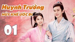 HUYNH TRƯỞNG HỦY KHẾ ƯỚC ĐI - Tập 01 | Phim Ngôn Tình Cổ Trang Ngọt Ngào 2022 | MangoTV Vietnam