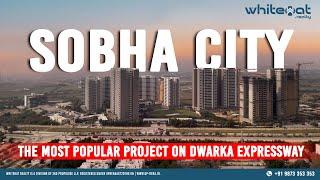 Sobha City Dwarka Expressway | Is It Worth the Premium Price ?