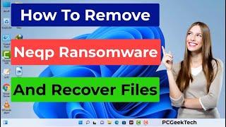 Neqp File Virus (Ransomware) Removal and Decrypt .Neqp Files