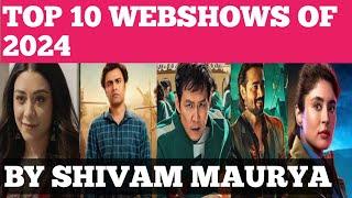 Top 10 Webseries of 2024 | Shivam Maurya Review