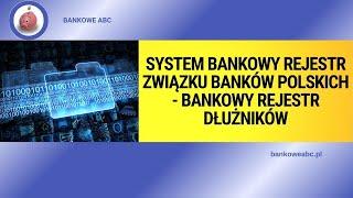 System Bankowy Rejestr Związku Banków Polskich - bankowy rejestr dłużników