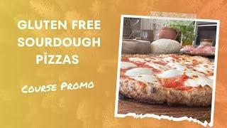 Gluten Free Sourdough Pizzas - Course Promo