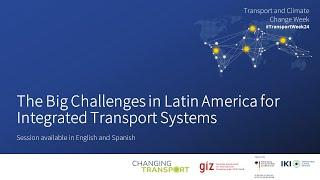 REGIONAL EXCHANGE | The Big Challenges in Latin America for Integrated Transport Systems