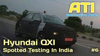 Hyundai QXI Subcompact SUV Spotted Testing In India | Automotive 6 | Auto Tech Info