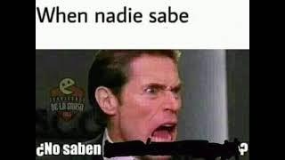 When nadie sabe