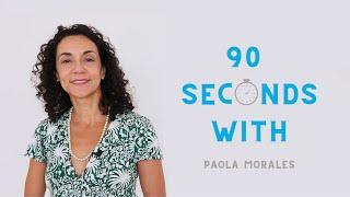 90 Seconds With Paola Morales