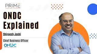 Unbundling, Innovation & Opportunities with Shireesh Joshi Chief Business Officer ONDC