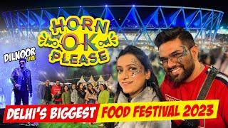 Delhi's Biggest Food  Festival | Horn Ok Please Food Festival 2023 #food #music #foodfestival