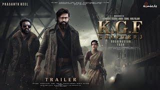 K.G.F: Chapter 3 - Hindi Trailer | Rocking Star Yash | Prabhas | Raveena Tondon | Prashanth Neel New