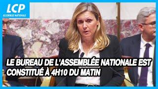 Yaël Braun Pivet constate que "le Bureau de l'Assemblée nationale est constitué" à 4h10 du matin.