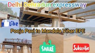 Delhi Saharanpur-Dehradhun expressway, पूजा पावी, मंडोला विहार, खेकड़ा to EPE Phase-I Package-ll.