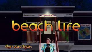 Dan Van Daan - Beach Life - Official VideoClip