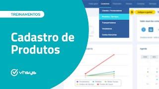 Tutorial: Cadastro de Produtos | Cadastre no sistema em poucos cliques | 𝘃𝗵sys