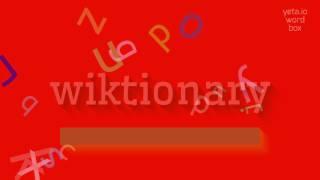 How to say "wiktionary"! (High Quality Voices)