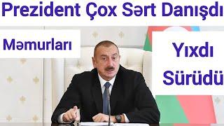 Prezident İlham Əliyev Çox Sərt Danışdı, Məmurları Yıxdı Sürüdü