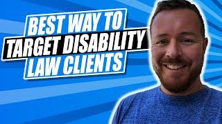 Best Way To Target Disability Law Firm Clients