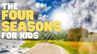 The Four Seasons for Kids | Learn about the four seasons throughout the year