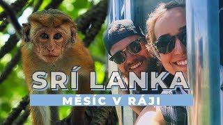 VLOG | SRÍ LANKA - Měsíc v ráji!