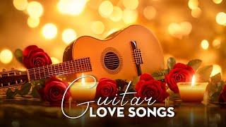 The Best Relaxing Love Songs - Music For Love Hearts / Top 30 Most Beautiful Romantic Guitar Music