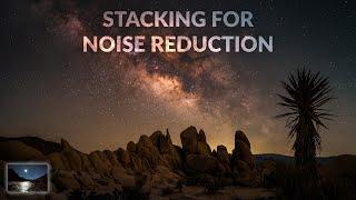 Stacking for Noise Reduction in Starry Landscape Stacker (Better Than Sequator?)