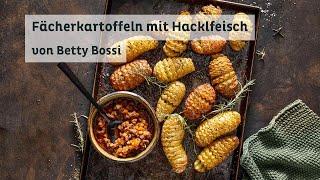 Fächerkartoffeln mit Hacklfeisch - Rezept von Betty Bossi