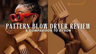 Pattern Blow Dryer Review & Comparison to the Dyson on Kinky Thick Hair | Is it Worth it? Real Tea