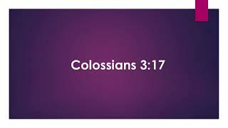 Colossians 3:17 Part 2