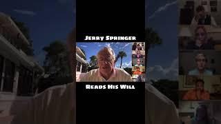 Jerry Springer Shocks The World With His Will