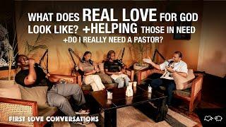 What Does Real Love For God Look Like? + Helping Those In need + Do i really need a pastor? | Ep 12