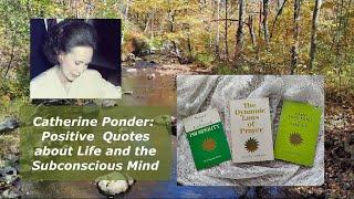 More Catherine Ponder Affirmations - Abundant Life and Power of the Subconscious Mind Quotes