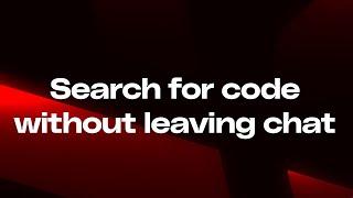 Search for code without leaving chat