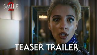 Smile 2 | Official Teaser Trailer (2024 Movie) - Naomi Scott, Lukas Gage