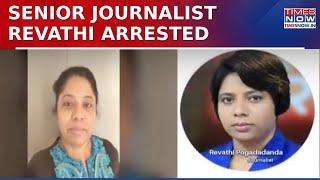 Senior Journalist Revathi And Colleague Arrested From Her Hyderabad Residence, Here's What We Know