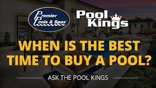 When Is The Best Time To Buy A Pool? - Ask The Pool Kings - Episode 2