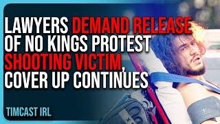 Lawyers DEMAND RELEASE of No Kings Protest SHOOTING Victim, Democrat COVER UP CONTINUES