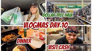 VLOGMAS DAY 10 | DOLLAR TREE HAUL | DINNER | VISIT CASH