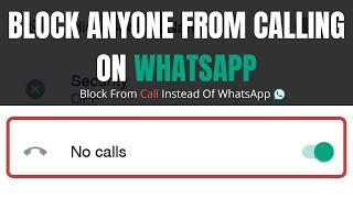 How To Block Someone From WhatsApp Call - Disable WhatsApp Call