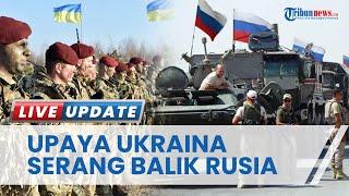 Perang Makin Panas, Ukraina Serang Balik Setelah Rusia Tembak 4 Rudal, Tembus Pertahanan Garis Depan