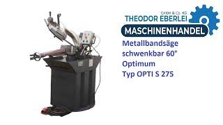 ID 31962 Metallbandsäge schwenkbar 60° Optimum Typ OPTI S 275