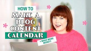 Tutorial: How to Make a Blog Content Calendar (& Make More Money) + FREE Template!