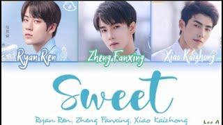 Sweet - Sweet First Love Ost. (Ryan Ren, Zheng Fanxing, Xiao Kaizhong) [Chinese|Pinyin|English]