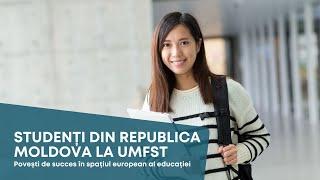 STUDENT LIFE. Studenți din Rep. Moldova la UMFST. Povești de succes în spațiul european al educației