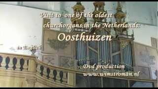 Visit to the oldest organ of Holland: Oosthuizen