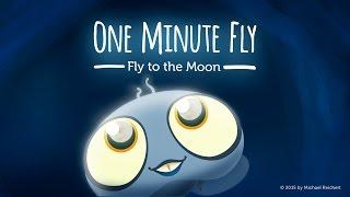 One Minute Fly – Fly To The Moon