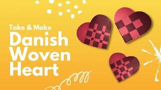 Take & Make Danish Woven Heart