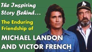 The Story Behind the Inspiring Friendship of Michael Landon and Victor French