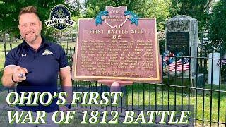 FIRST WAR OF 1812 BATTLE IN OHIO! HISTORY!