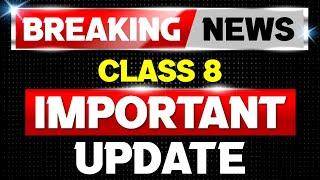 IMPORTANT UPDATE : FOR CLASS 8 STUDENTS | EXAM WINNER CLASS 8